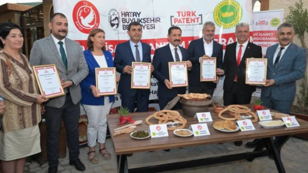 Hatay'ın 6 yöresel ürünü daha tescillendi!