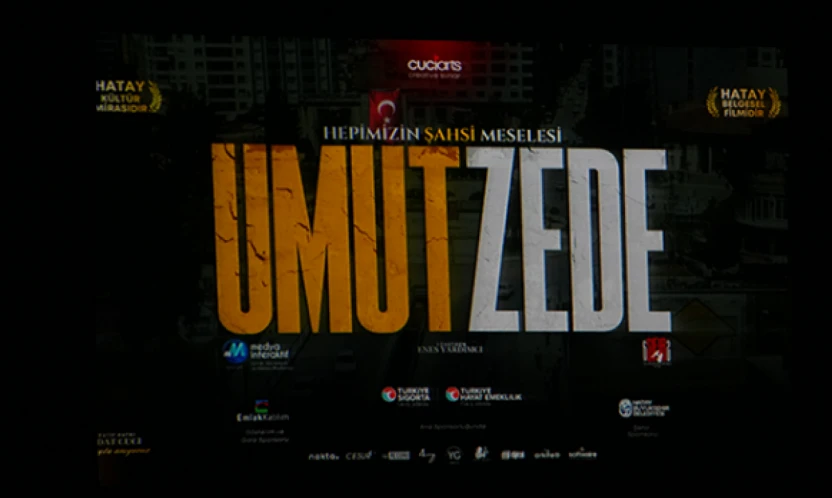 'Umutzede' belgeseli izleyiciyle buluştu: Hatay'ın hafızasına vefa gecesi